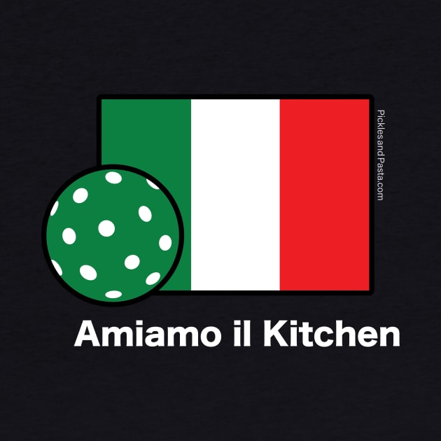 Amiamo il Kitchen. We Love the Kitchen Italian Flag Pickleball Shirt. On Dark. by picklesandpasta